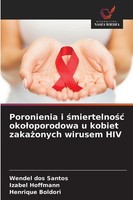 Poronienia I ¿Miertelno¿¿ Oko¿Oporodowa U Kobiet Zaka¿Onych Wirusem Hiv Wendel D