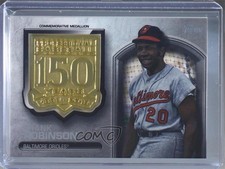 2019 Update 150th Anniversary Manufactured Medallion Frank Robinson HOF 8cl