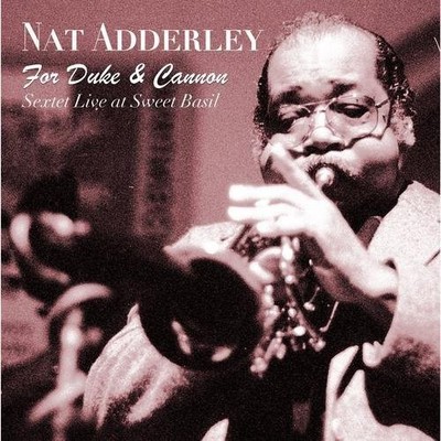Nat Adderley - For Duke & Cannon (Sextet Live at Sweet Basil) [New CD]