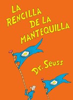 La Rencilla De La Mantequilla (The Butter Battle Book Spanish Edition) | Seuss