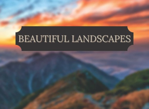 Schöne Landschaften: Bilderbuch mit schönen und traumhaften Landschaften o...