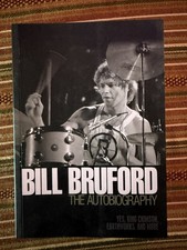 Bill Bruford - The Autobiography: Yes, King Crimson, Earthworks and More