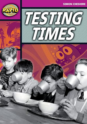 Rapid Reading: Testing Times (Stage 3, Level 3 A) -  NEW Simon Cheshire 2007