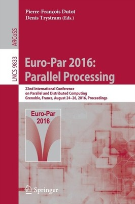 Dutot - Euro-Par 2016 Parallelbearbeitung 22. Internationale Konferenz - J555z