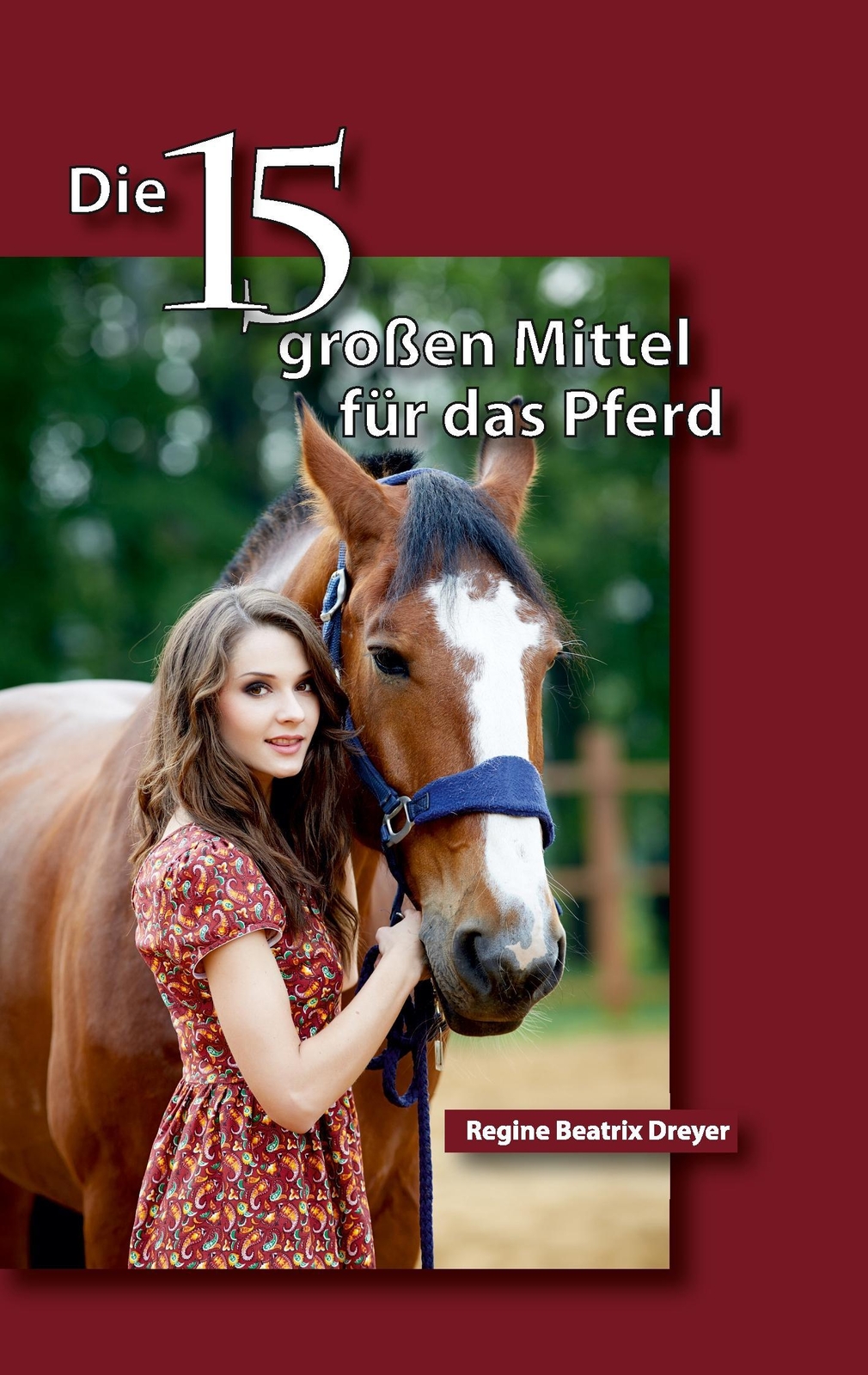 Thumbnail - Die Fünfzehn Großen Mittel Für Das Pferd | Buch | 9783734582813