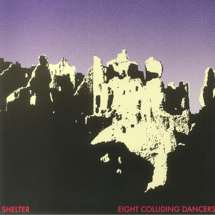 SHELTER - Eight Colliding Dancers - Vinyl (LP)