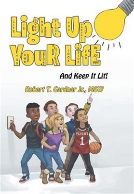 Light Up Your Life: And Keep It Lit! (Hardback or Cased Book)