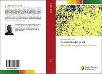 O SilêNcio Do Griot Henrique Ferreira Pacini