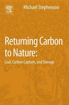 Returning Carbon to Nature: Coal, Carbon Capture, and S -  NEW Michael H. Step 2