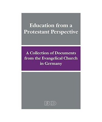 Education from a Protestant Perspective: A Collection of Documents from the Evan