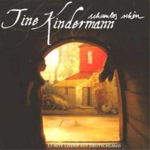 Альбом Tine Kindermann Schamlos Schon (CD) (ИМПОРТИРОВАН ИЗ Великобритании)