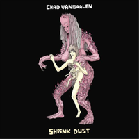 Chad Vangaalen Shrink Dust (Vinyl) 12\ Album"