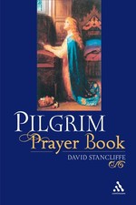 The Pilgrim Prayerbook by David Stancliffe - Good