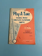 Play-A-Tune The Complete Method for Song Flute/Flutophone and Tonette 1961
