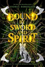 Bound by Sword and Spirit (Loresmith) by Robertson