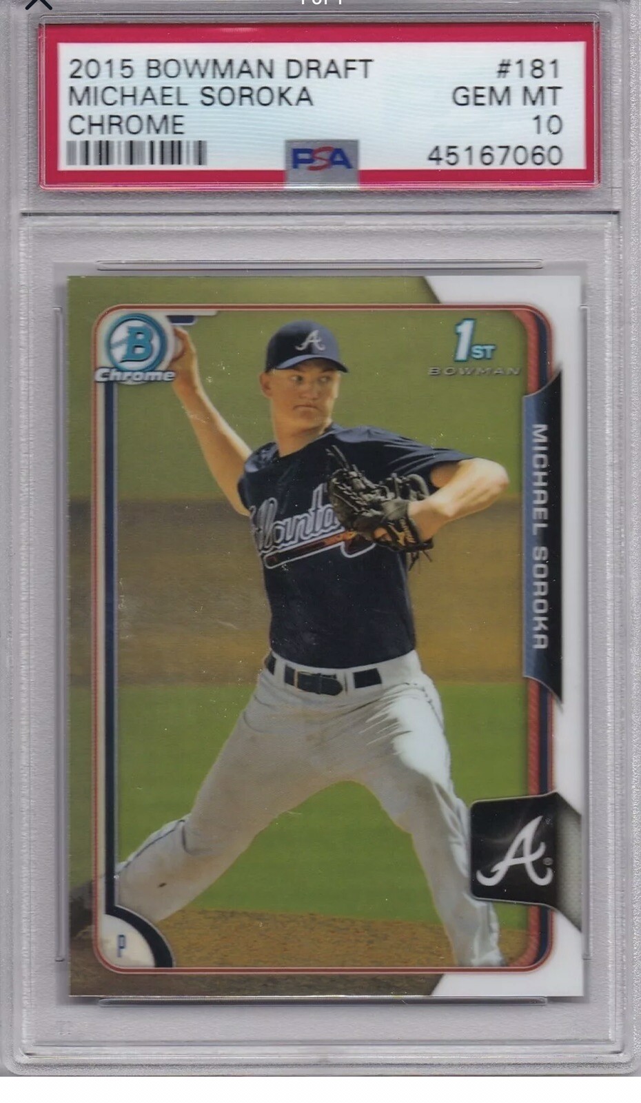 MIKE SOROKA ROOKIE 2015 Bowman Chrome Draft #181 Graded PSA 10 GEM MINT Braves