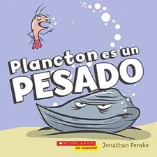 Plancton es un Pesado - Paperback By Jonathan Fenske - GOOD