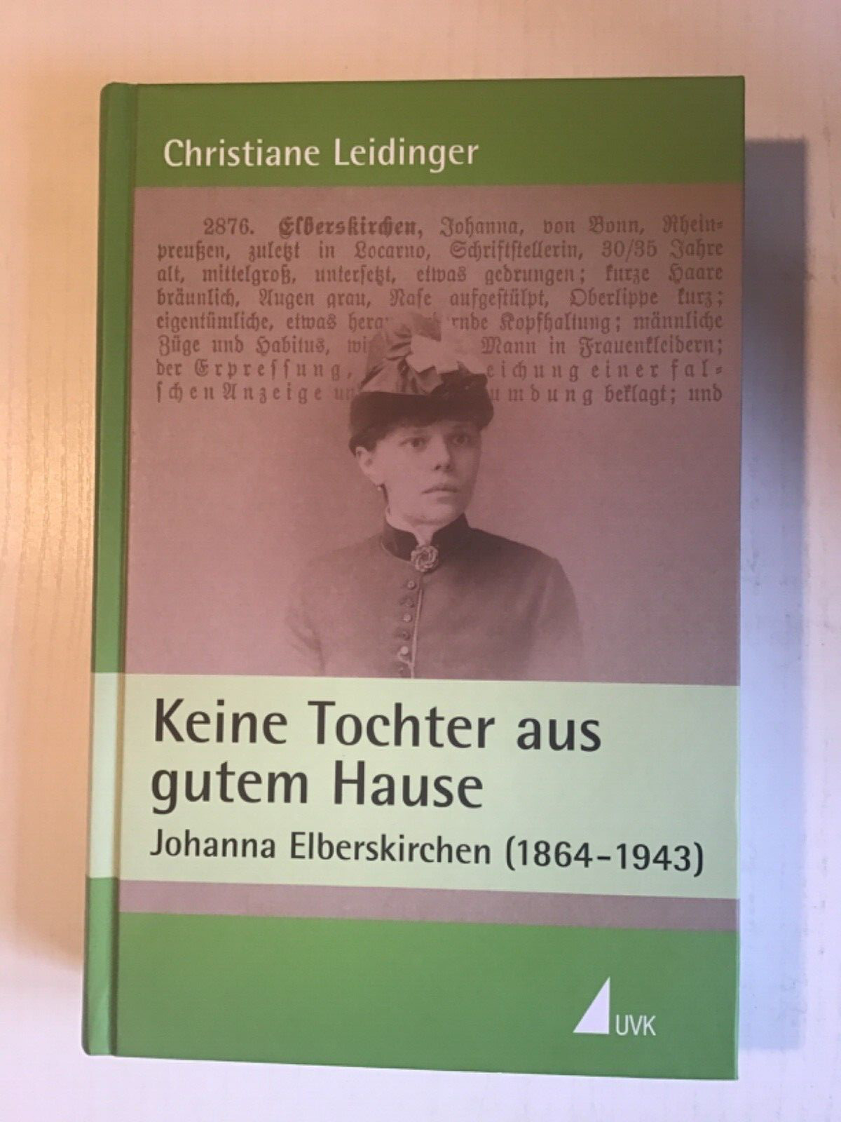Keine Tochter aus gutem Hause J. Elberskirchen C. Leidinger 2008 gebunden Buch - C. Leidinger