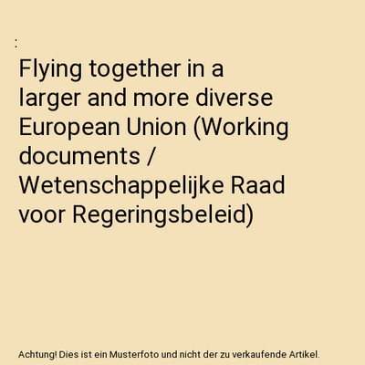 Flying together in a larger and more diverse European Union 