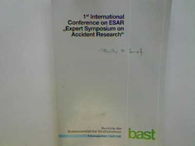 1st International Conference on ESAR ''Expert Symposium on Accident Research'' - R