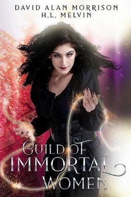 Guild of Immortal Women by H.L. Melvin (English) Paperback Book