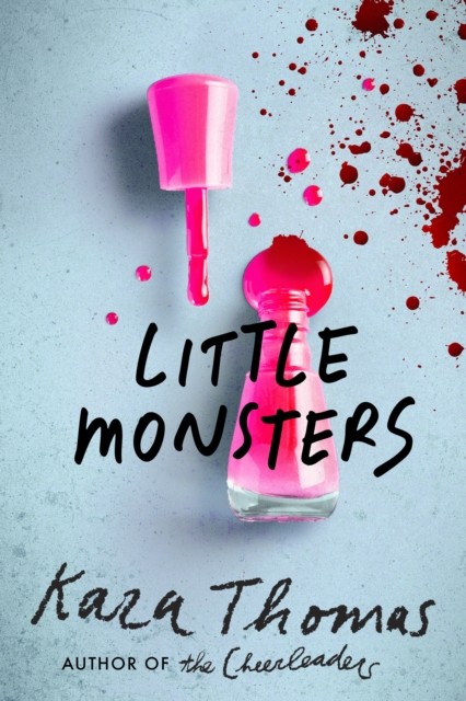 Little Monsters by Kara Thomas (Paperback Book)