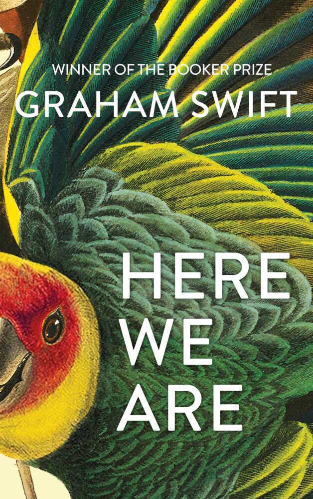 Thumbnail - Here We Are | Graham Swift | 2020 | Englisch