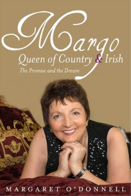 Margaret O'Donnell Margo: Queen of Country & Irish (Hardback)