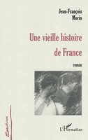 Jean-FrançOis Morin | UNE Vieille Histoire DE France | Taschenbuch | FranzöSisch