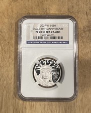 2007-W 10th ANNIVERSARY $50 PLATINUM EAGLE 1/2 Oz. NGC PROOF PR70 PF70 3600.00 per troy oz