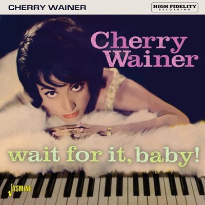 Wait for It, Baby! by Cherry Wainer [CD]