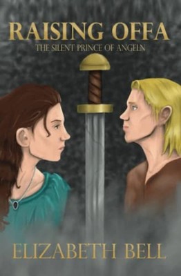 Raising Offa: The Silent Prince of Angeln