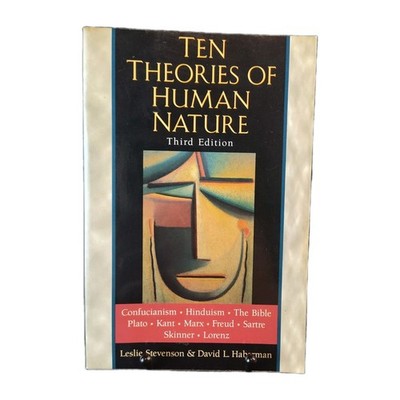 Ten Theories of human nature 3rd Edition by Leslie Stevenson  1998 Vintage PB 