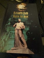 Waking the Moon by Elizabeth Hand (1995, Hardcover)