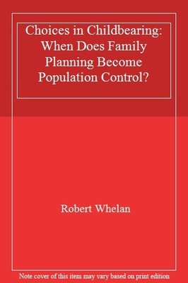 Choices in Childbearing: When Does Family Planning Become Popula