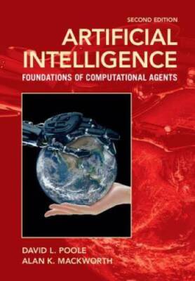 Artificial Intelligence: Foundations of Computational Agents - VERY GOOD