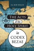 Bob Welch | The Acts Of The Holy Spirit In Codex Bezae | Taschenbuch | Englisch