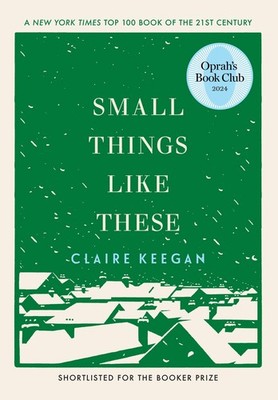 Small Things Like These by Claire Keegan (2021, Hardcover)