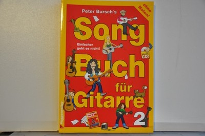 Peter Bursch`s Song Buch für Gitarre 2  - einfacher geht es nicht !