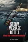 Storm, a Message, a Bottle: A Road Map to American Redemption by Cary Gordon (Paperback / softback, 2015)
