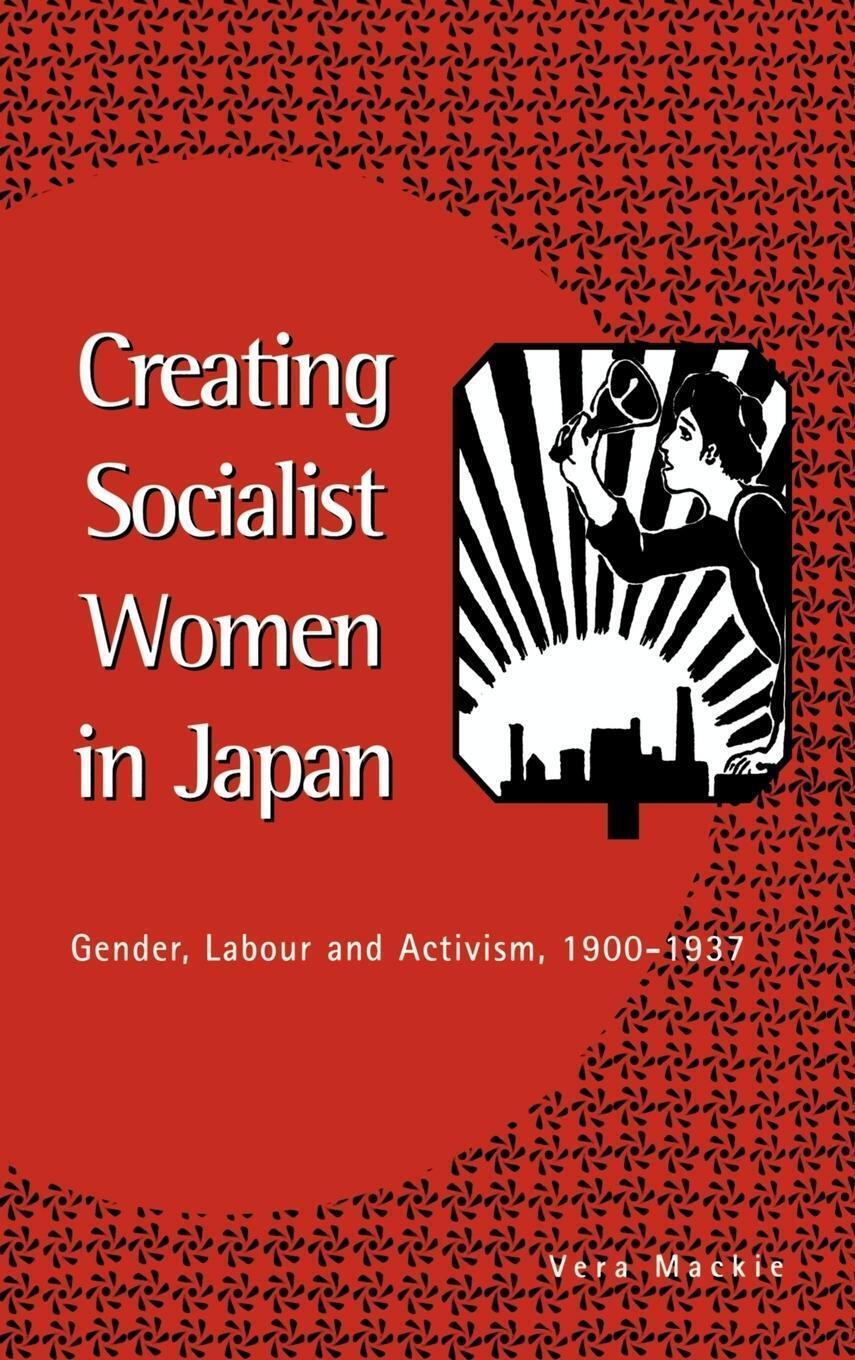 Vera Mackie | Creating Socialist Women In Japan | Buch | Englisch