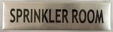 SPRINKLER ROOM SIGN - -BRUSHED ALUMINUM (2 X 7.75)-REF24-1027