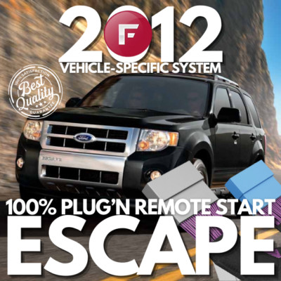 2012 Ford ESCAPE 100% PLUG'N Remote Start Kit