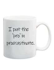 I put the 'pro' in procrastinate. Funny Mug For Lazy Friend Family Coworker Boss