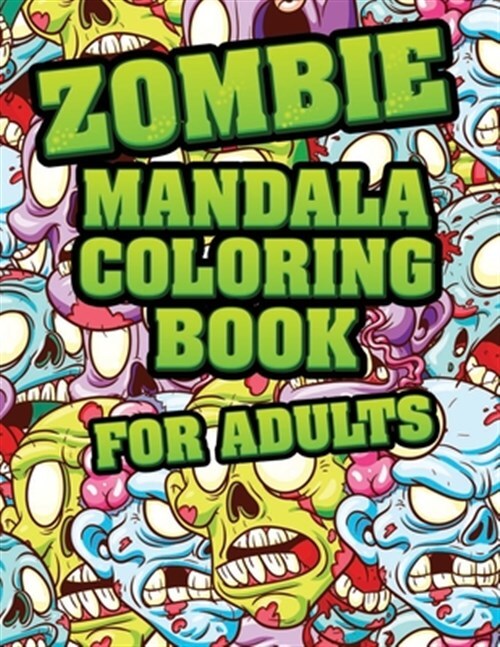 Zombie Mandala Coloring Book For adults: Coloring Pages for Everyone, Adults,...
