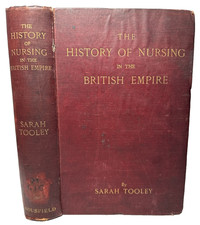 The History of Nursing British Empire Sarah Tooley 1906 Review copy Antique Book