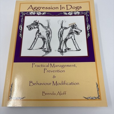 Aggression in Dogs: Practical - Paperback, by Aloff Brenda - Acceptable