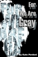 Kate Perdoni | For We Are Gray | Taschenbuch | Englisch (2000) | iUniverse