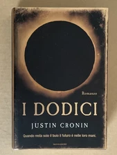 Justin Cronin - I DODICI - prima edizione Mondadori 2013