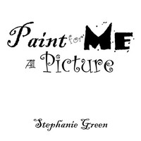 Stephanie Green | Paint For Me A Picture | Taschenbuch | Englisch (2015)